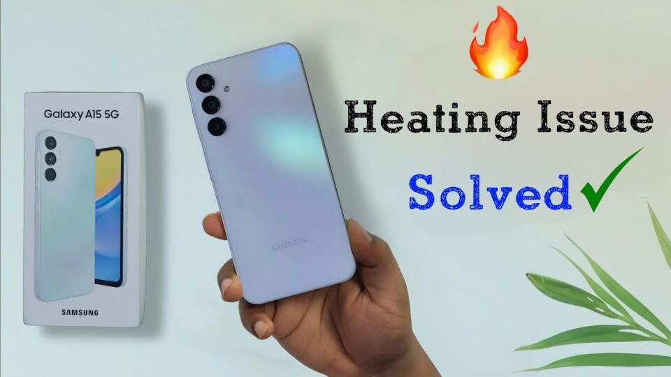 How to Fix Overheating Issues on Your Samsung Galaxy