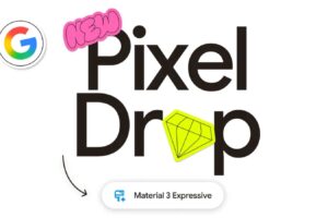Google's Pixel Drop Brings Material 3 Expressive and More 8 Google's Pixel Drop Brings Material 3 Expressive and More